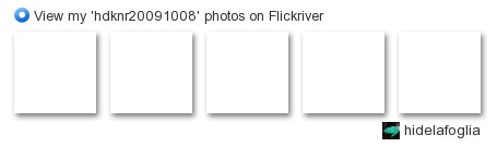 hidelafoglia - View my 'hdknr20091008' photos on Flickriver